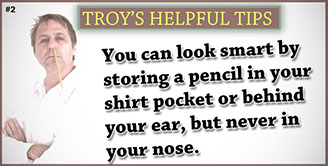 Troy's Helpful Tips