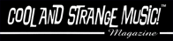 Packed with new, informative articles on the coolest and strangest music you never thought you'd hear about! 